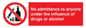No admittance to anyone under the influence of drugs or alcohol